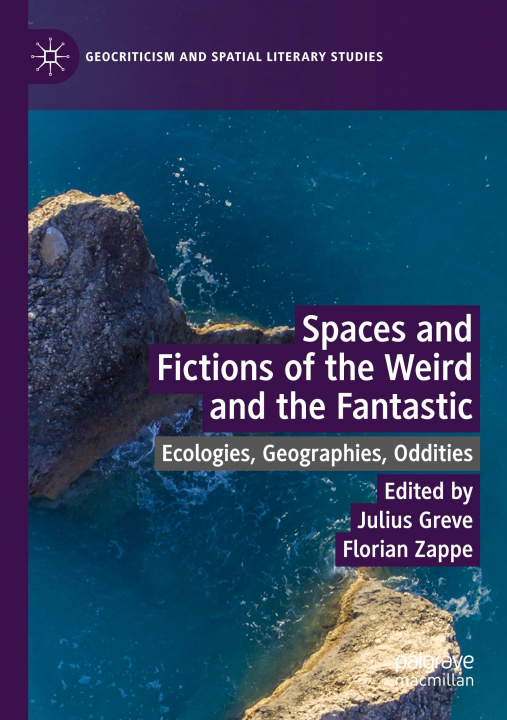 Libro Spaces and Fictions of the Weird and the Fantastic Julius Greve