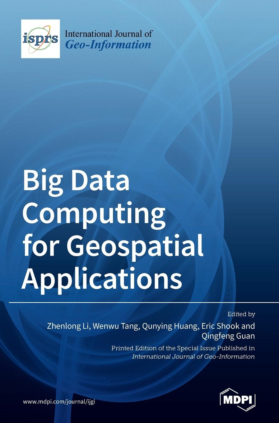 Knjiga Big Data Computing for Geospatial Applications Zhenlong Li