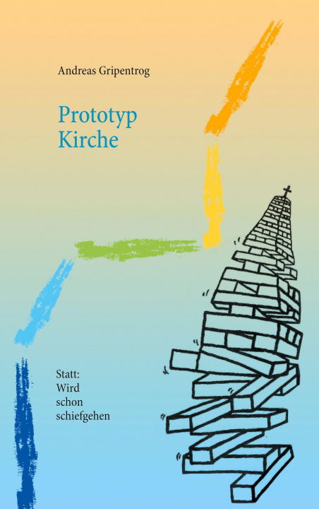 Knjiga Prototyp Kirche Andreas Gripentrog
