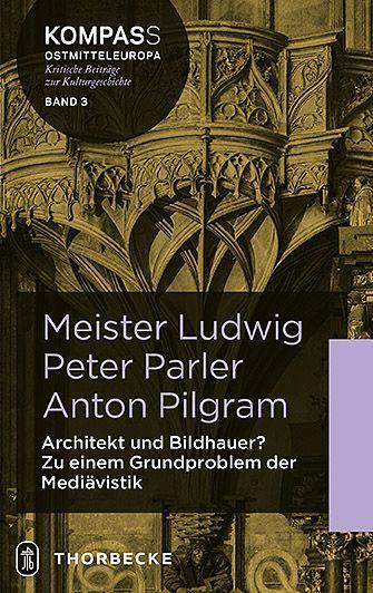 Kniha Meister Ludwig - Peter Parler - Anton Pilgram Rüffer Rüffer