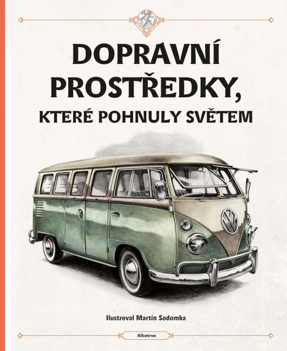 Книга Dopravní prostředky, které pohnuly světem Štěpánka Sekaninová