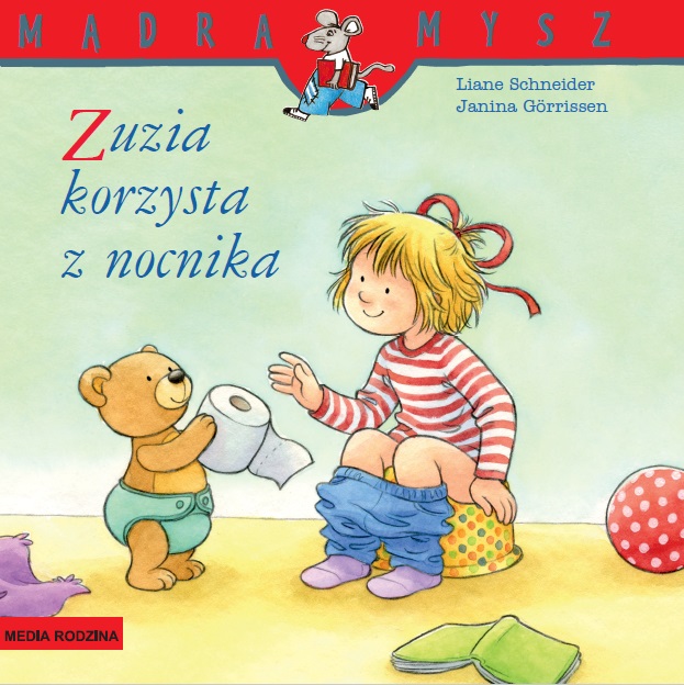 Książka Zuzia korzysta z nocnika. Mądra Mysz Liane Schneider