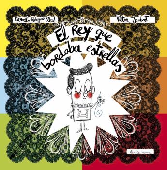 Книга El Rey que bordaba estrellas 2a Edición ERNESTO RODRIGUEZ ABAD