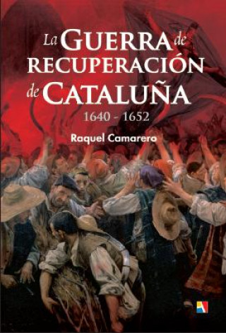 Kniha La Guerra de recuperación de Cataluña RAQUEL CAMARERO