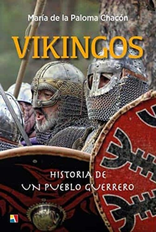 Kniha VIKINGOS HISTORIA DE UN PUEBLO GUERRERO MARIA DE LA PALOMA CHACON