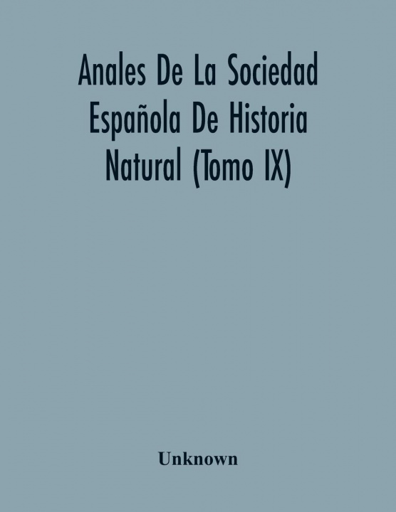 Kniha Anales De La Sociedad Espanola De Historia Natural (Tomo Ix) 