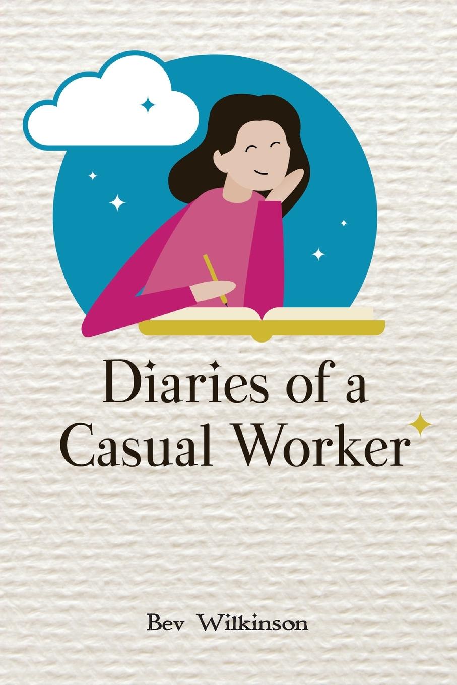 Knjiga Diaries of a Casual Worker Bev Wilkinson