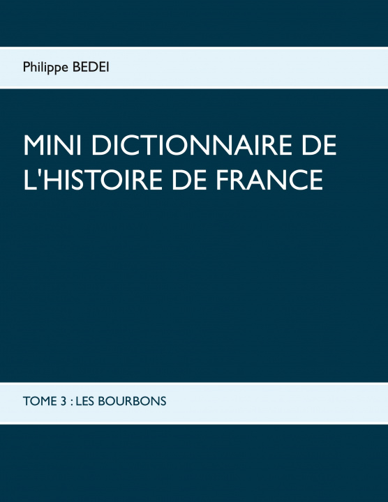 Kniha Mini dictionnaire de l'Histoire de France 