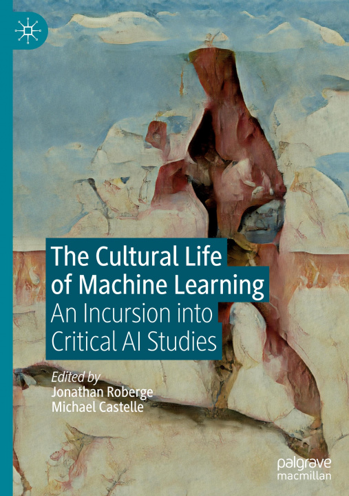 Kniha Cultural Life of Machine Learning Jonathan Roberge