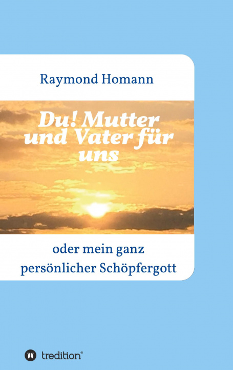 Carte Du! Mutter und Vater für uns Raymond Homann