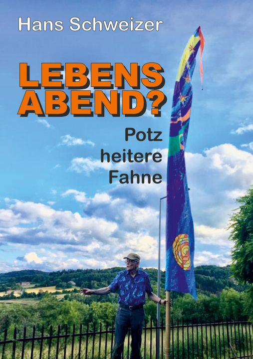 Buch LEBENSABEND? Hans Schweizer