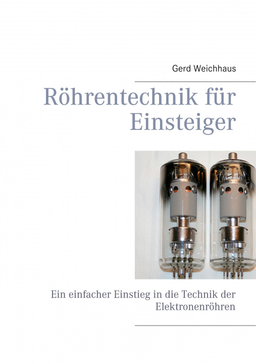 Βιβλίο Röhrentechnik für Einsteiger Gerd Weichhaus