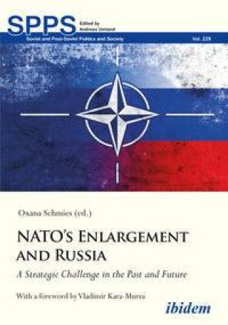 Kniha NATO's Enlargement and Russia - A Strategic Challenge in the Past and Future Oxana Schmies