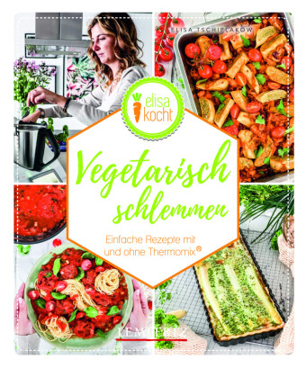 Knjiga Vegetarisch schlemmen Elisa Tschiplakow