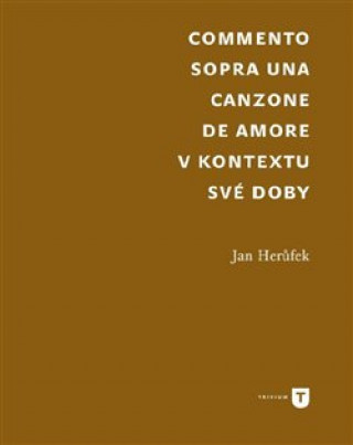 Könyv Commento sopra una canzone de amore Jan Herůfek