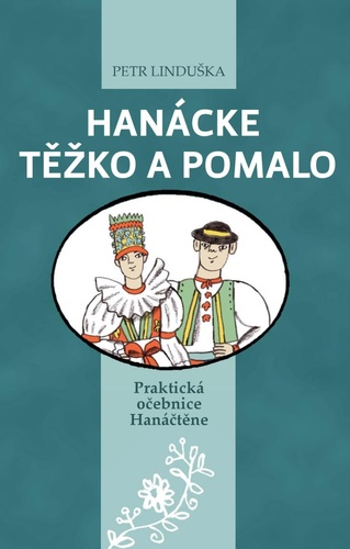 Book Hanácke těžko a pomalo Petr Linduška