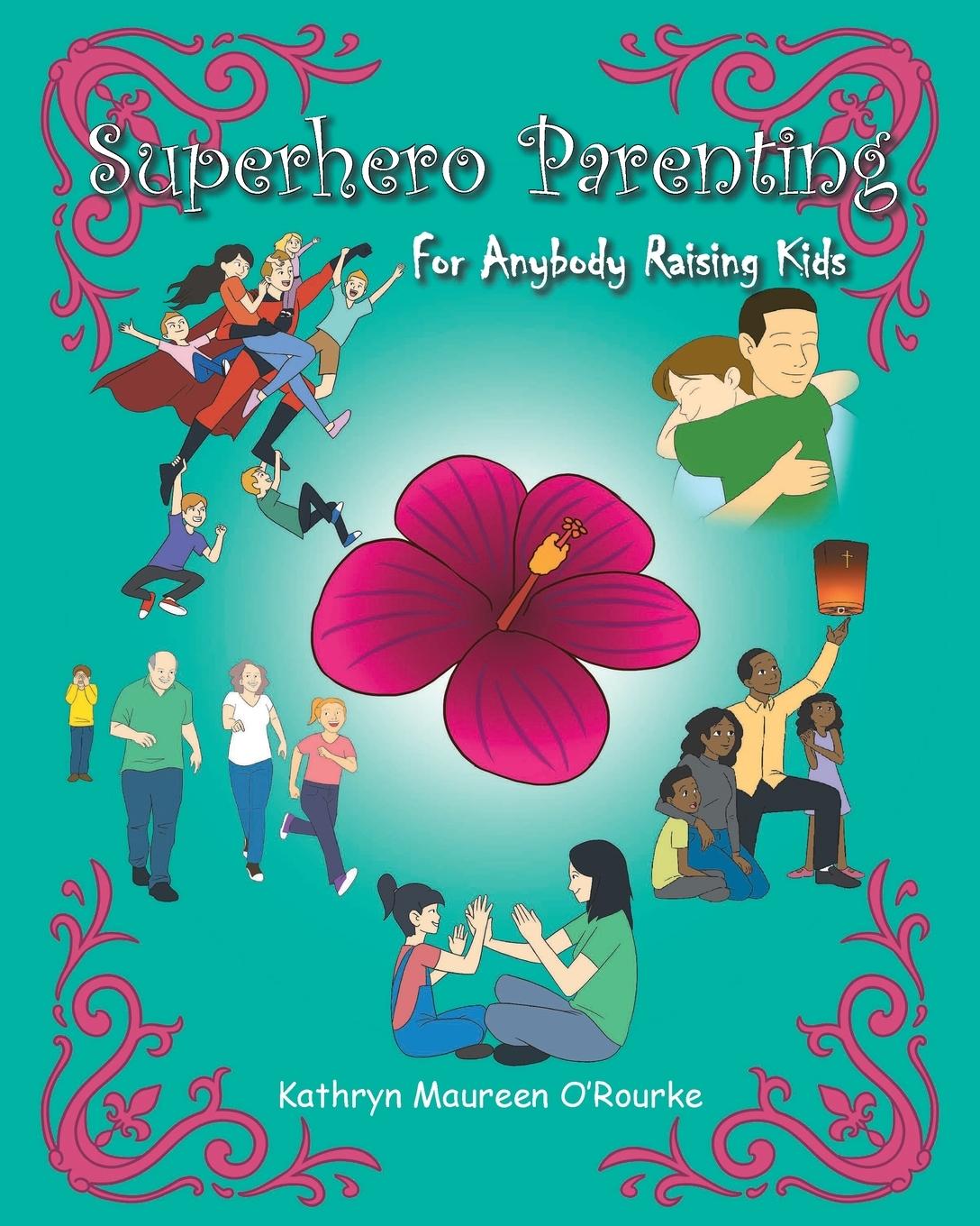 Knjiga Superhero Parenting Kathryn Maureen O'Rourke