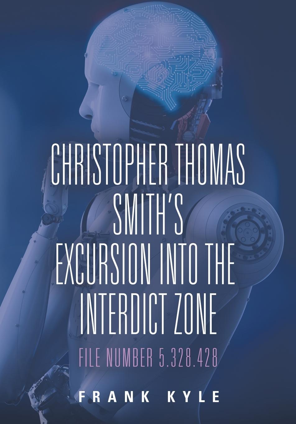 Book Christopher Thomas Smith's Excursion into the Interdict Zone Frank Kyle