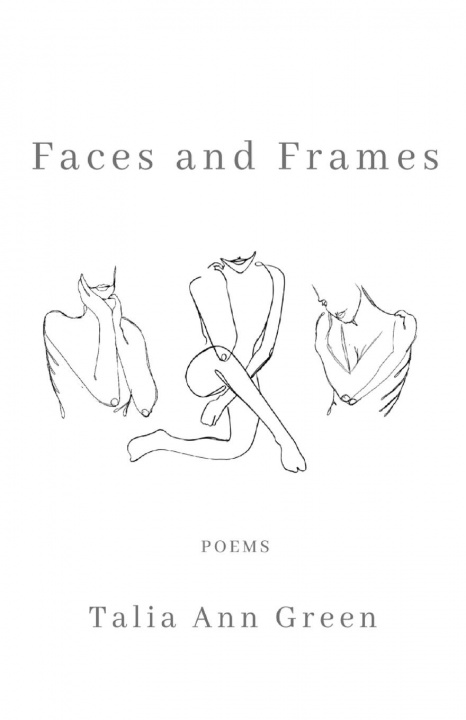 Book Faces and Frames Talia Ann Green
