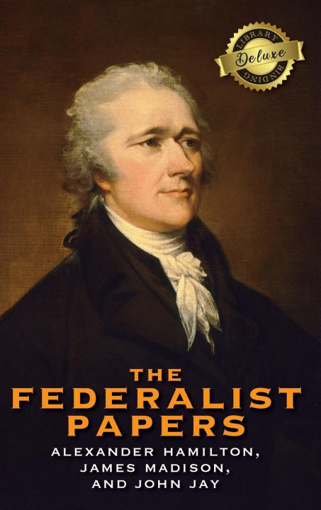 Carte The Federalist Papers (Deluxe Library Edition) (Annotated) James Madison