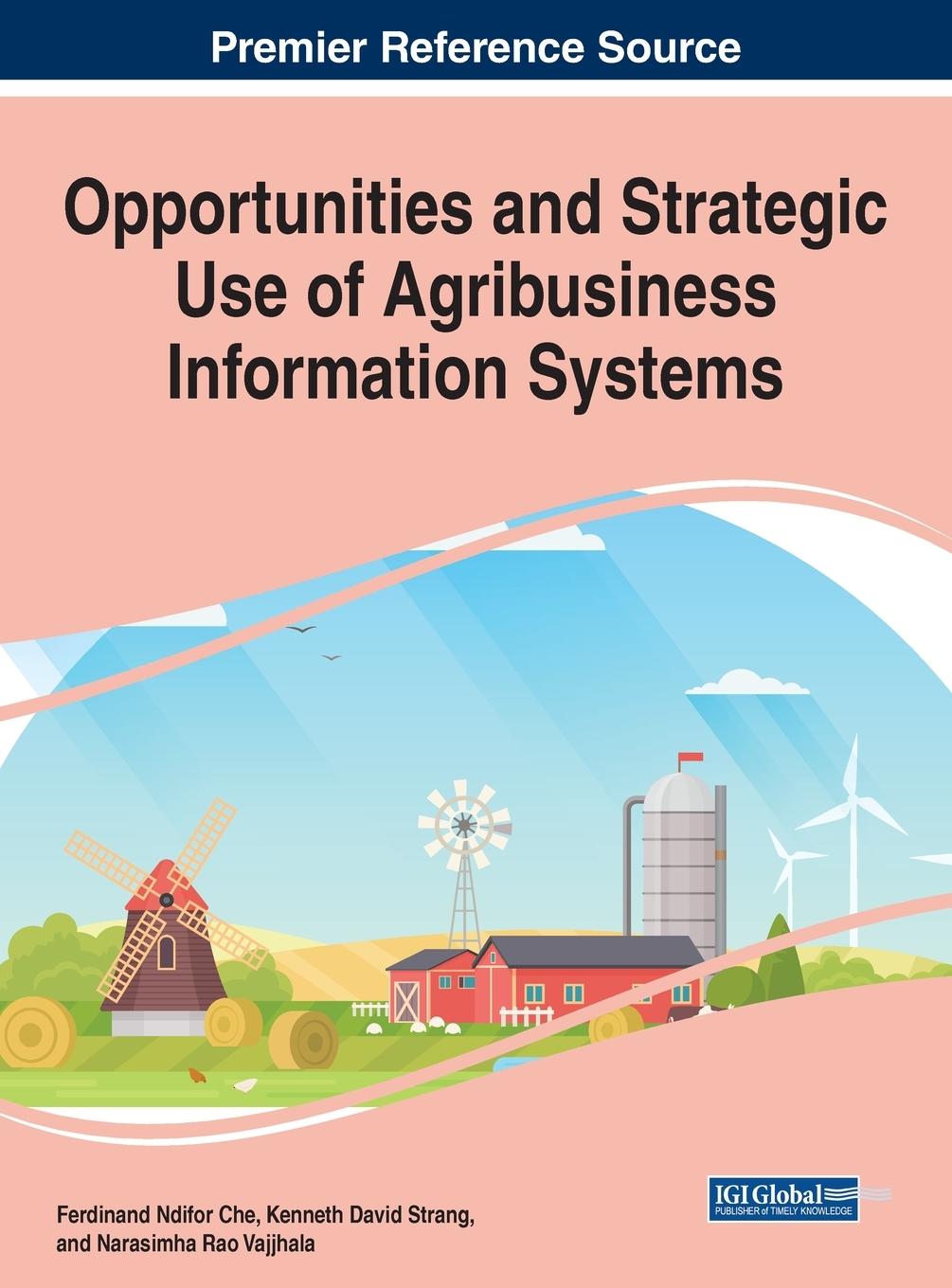 Carte Opportunities and Strategic Use of Agribusiness Information Systems Kenneth David Strang