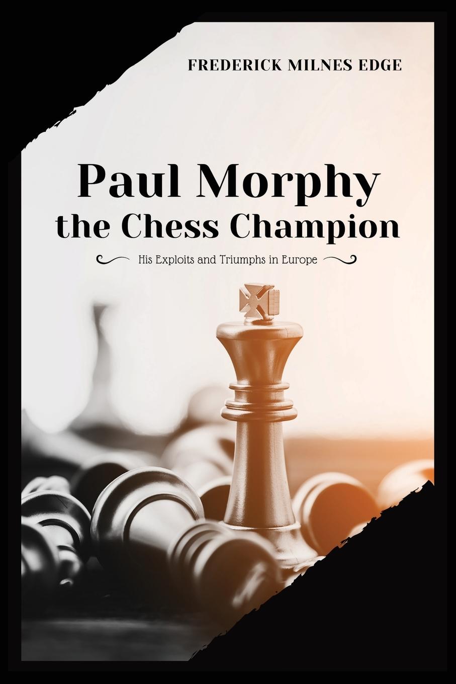 Carte Paul Morphy, the Chess Champion 