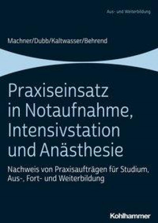 Carte Praxiseinsatz in Notaufnahme, Intensivstation und Anästhesie Rolf Dubb