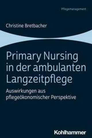 Книга Primary Nursing in der ambulanten Langzeitpflege 