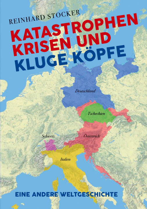 Kniha Katastrophen, Krisen und kluge Köpfe Reinhard Stocker