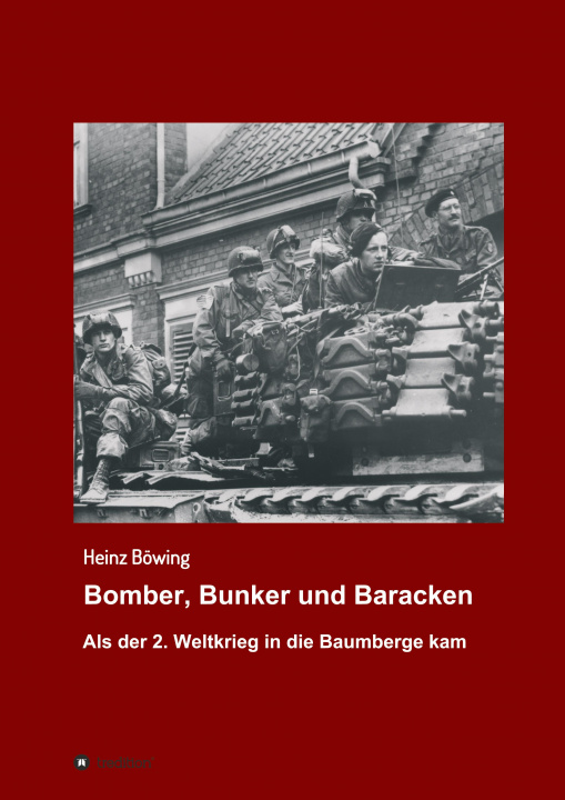 Carte Bomber, Bunker und Baracken Heinz Böwing