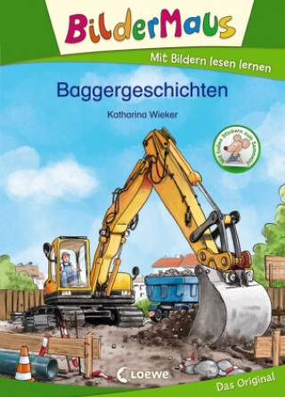 Kniha Bildermaus - Baggergeschichten Katharina Wieker