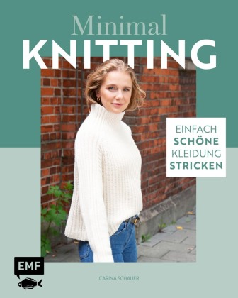 Kniha Minimal Knitting - Einfach schöne Kleidung stricken 