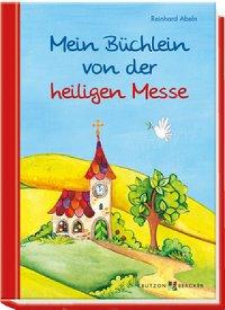 Kniha Mein Büchlein von der heiligen Messe Susanne Schwandt