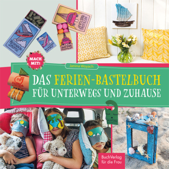 Kniha Mach mit! Das Ferienbastelbuch für unterwegs und zuhause 