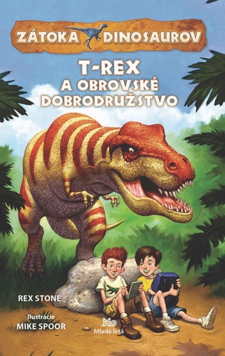 Книга Zátoka dinosaurov•T-Rex a obrovské dobrodružstvo Rex Stone