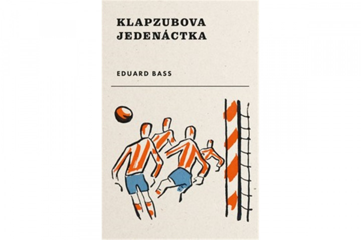 Kniha Klapzubova jedenáctka Eduard Bass