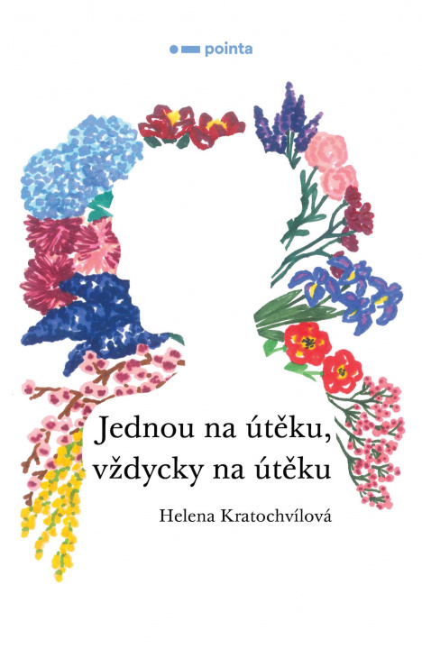 Könyv Jednou na útěku, vždycky na útěku Helena Kratochvílová