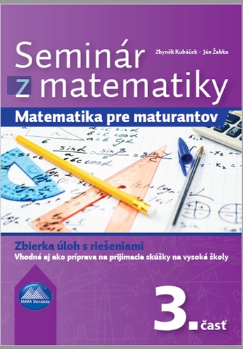 Könyv Seminár z matematiky 3. časť Zbyněk Kubáček