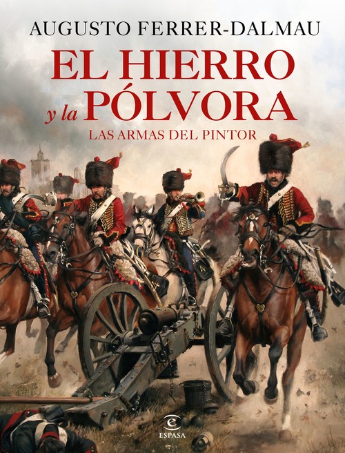 Kniha El hierro y la pólvora AUGUSTO FERRER-DALMAU