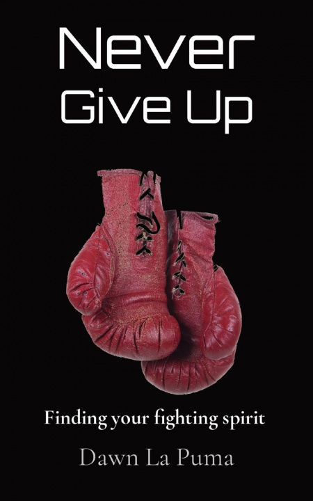 Knjiga Never Give Up Dawn La Puma