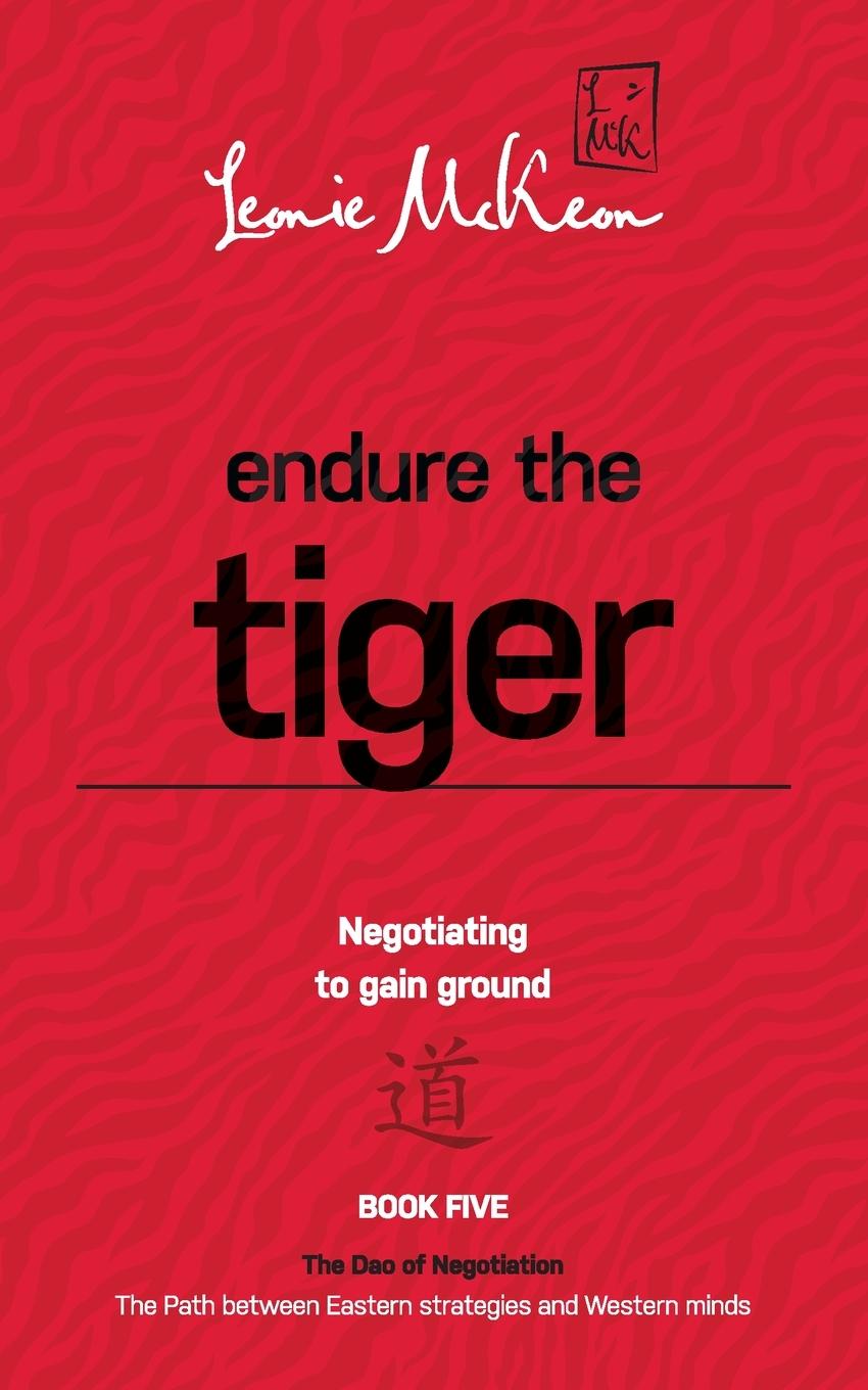 Kniha Endure the Tiger: Negotiating to gain ground: Book 5 