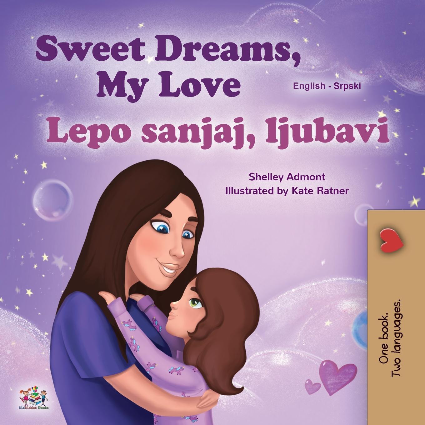 Kniha Sweet Dreams, My Love (English Serbian Bilingual Book for Kids - Latin Alphabet) Kidkiddos Books