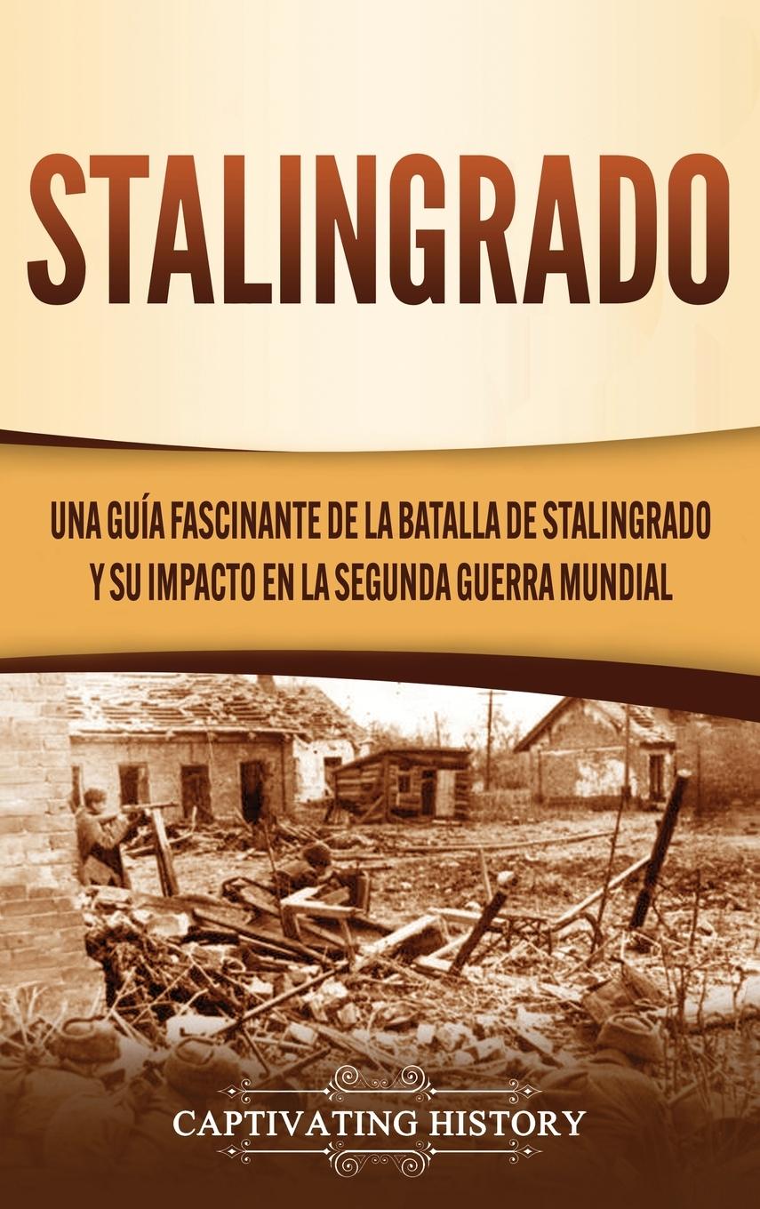 Knjiga Stalingrado Captivating History