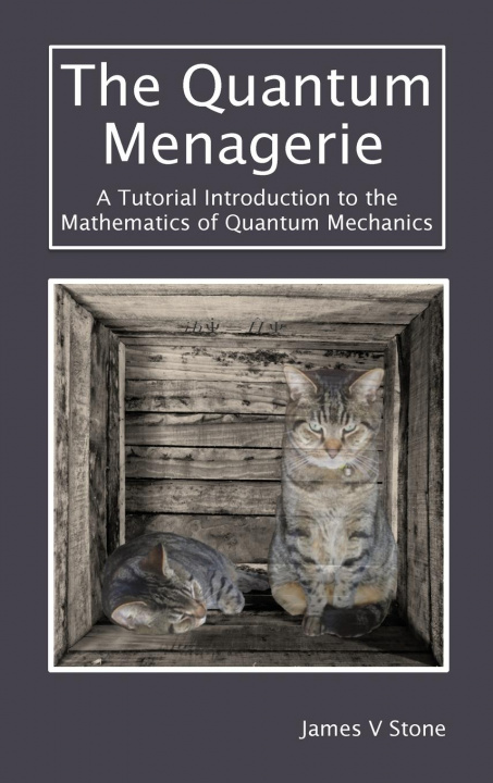 Book Quantum Menagerie James V. Stone