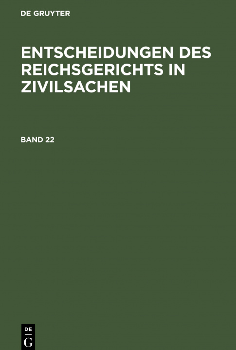 Carte Entscheidungen Des Reichsgerichts in Zivilsachen. Band 22 