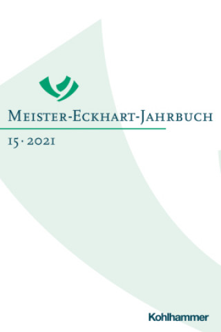 Kniha Meister-Eckhart-Jahrbuch Band 15 (2021) Regina D. Schiewer