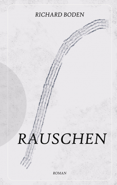 Knjiga Rauschen Richard Boden