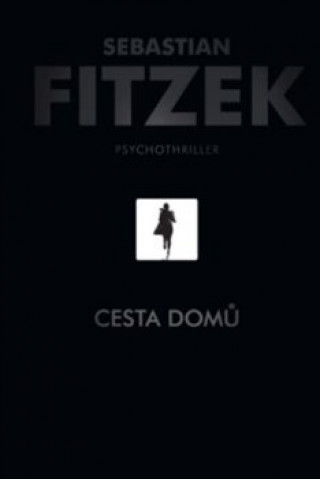 Book Cesta domů Sebastian Fitzek