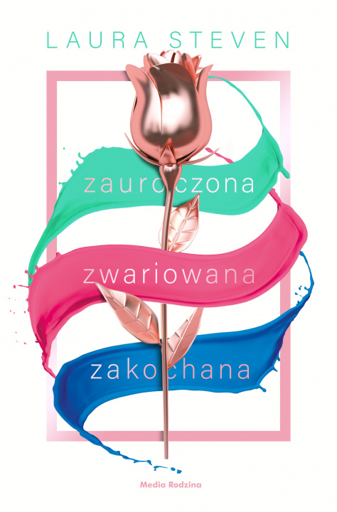 Book Zauroczona, zwariowana, zakochana Laura Steven