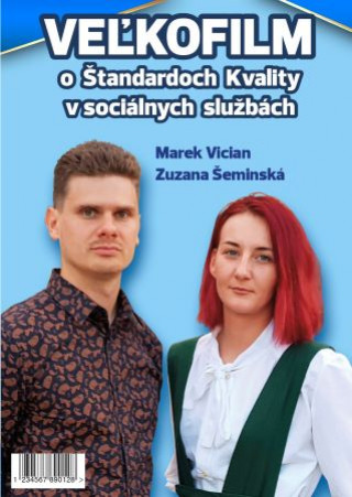 Книга Veľkofilm o Štandardoch Kvality v  Sociálnych Službách 2020 - DVD Marek Vician